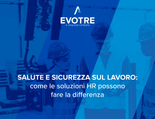 SALUTE E SICUREZZA SUL LAVORO: come le soluzioni HR possono fare la differenza